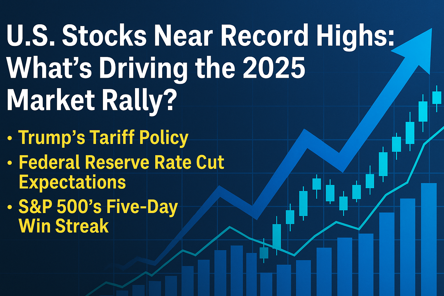 U.S. Stock Market 2025 Rally: 7 Shocking Reasons Why the S&P 500 Is Near Record Highs